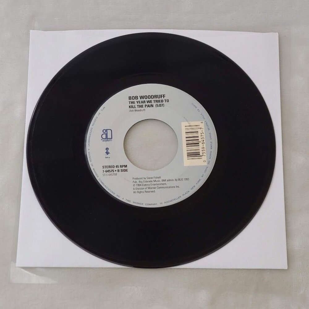 Bob Woodruff – Hard Liquor Cold Women Warm Beer 45 RPM 7" Vinyl  1994 Asylum - Picture 4 of 5